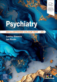 Title: Psychiatry E-Book: Psychiatry E-Book, Author: Lesley Stevens MB