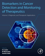 Title: Biomarkers in Cancer Detection and Monitoring of Therapeutics: Volume 2: Diagnostic and Therapeutic Applications, Author: Ranbir Chander Sobti PhD