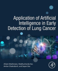 Title: Application of Artificial Intelligence in Early Detection of Lung Cancer, Author: Madhuchanda Kar