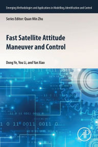 Title: Fast Satellite Attitude Maneuver and Control, Author: Dong Ye