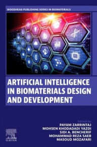 Title: Artificial Intelligence in Biomaterials Design and Development, Author: Mohsen Khodadadi Yazdi