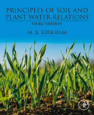 Title: Principles of Soil and Plant Water Relations, Author: M.B. Kirkham