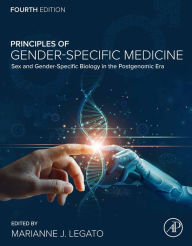 Title: Principles of Gender-Specific Medicine: Sex and Gender-Specific Biology in the Postgenomic Era, Author: Marianne Legato J M.D.