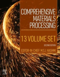 Title: Comprehensive Materials Processing, Author: M.S.J. Hashmi
