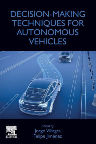 Title: Decision-Making Techniques for Autonomous Vehicles, Author: Jorge Villagra