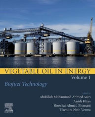 Title: Vegetable Oil in Energy, Volume 1: Biofuel Technology, Author: Abdullah Mohammed Ah Asiri