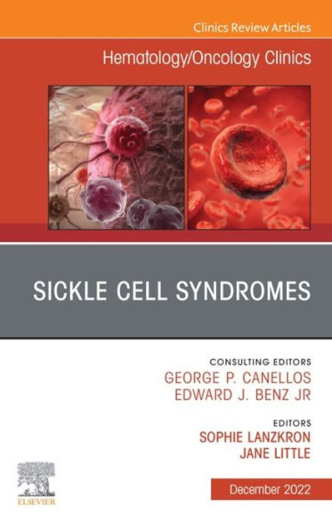 Sickle Cell Syndromes, An Issue of Hematology/Oncology Clinics of North America, E-Book: Sickle Cell Syndromes, An Issue of Hematology/Oncology Clinics of North America, E-Book