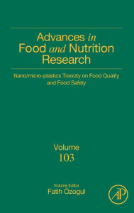 Title: Nano/micro-Plastics Toxicity on Food Quality and Food Safety, Author: Fatih Ozogul