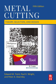 Title: Metal Cutting: Theory, Selection, and Design, Author: D. Met. in Metallurgy at Sheffield University. Trent Ph. D.