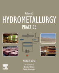Title: Hydrometallurgy: Practice, Author: Michael Nicol