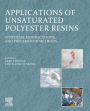 Applications of Unsaturated Polyester Resins: Synthesis, Modifications, and Preparation Methods