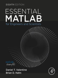 Title: Essential MATLAB for Engineers and Scientists, Author: Daniel T. Valentine