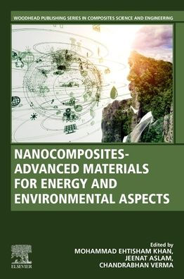 Nanocomposites-Advanced Materials For Energy And Environmental Aspects ...