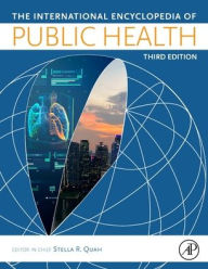 Title: International Encyclopedia of Public Health, Author: Stella R. Quah