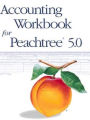 Accounting Workbook for Peachtree 5.0 / Edition 16