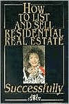 How to List and Sell Real Estate Successfully / Edition 2
