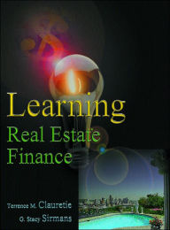Learning Real Estate Finance / Edition 1