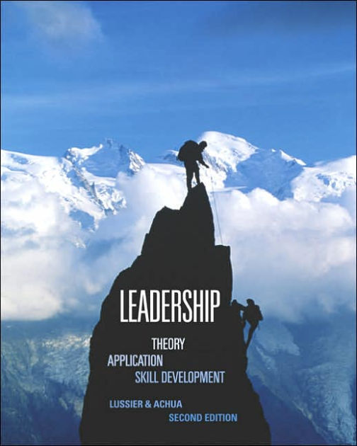 Leadership Theory, Application, Skill Development / Edition 2 by Robert N. Lussier, Christopher