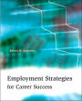 Employment Strategies for Career Success / Edition 1