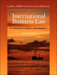 Title: International Business Law: A Transactional Approach / Edition 2, Author: Larry DiMatteo