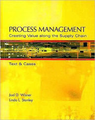 Process Management: Creating Value along the Supply Chain (with CD-ROM and InfoTrac) / Edition 1