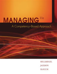 Managing: A Competency-Based Approach (Book Only) / Edition 11