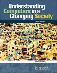 Understanding Computers in a Changing Society / Edition 3