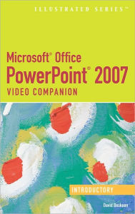 Microsoft Office PowerPoint 2007: Illustrated Introductory Video Companion