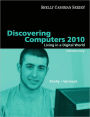 Discovering Computers 2010: Living in a Digital World, Introductory / Edition 1