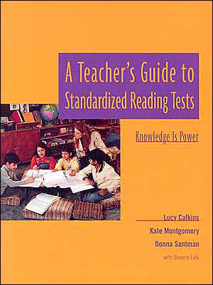 A Teacher's Guide to Standardized Reading Tests: Knowledge is Power / Edition 1