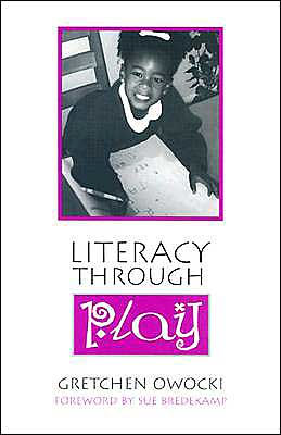 Literacy Through Play Edition 1 By Gretchen Owocki Literacy Through Play Edition 1 By Gretchen Owocki