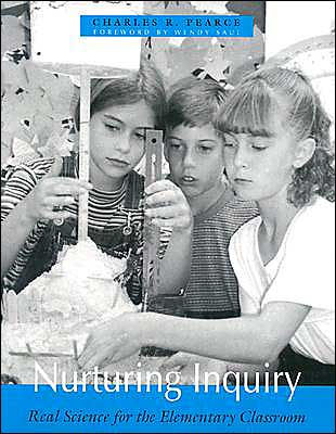 Nurturing Inquiry: Real Science for the Elementary Classroom / Edition 1