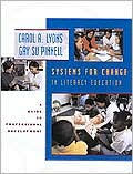 Title: Systems for Change in Literacy Education: A Guide to Professional Development / Edition 1, Author: Carol Lyons