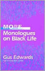 More Monologues on Black Life