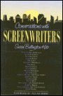 Conversations with Screenwriters / Edition 1