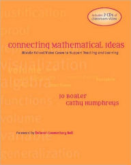 Title: Connecting Mathematical Ideas: Middle School Video Cases to Support Teaching and Learning / Edition 1, Author: Jo Boaler