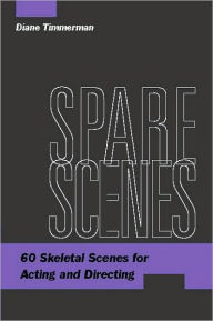 Spare Scenes: Sixty Skeletal Scenes for Acting and Directing