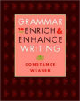 Grammar to Enrich and Enhance Writing / Edition 1