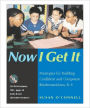 Now I Get It: Strategies for Building Confident and Competent Mathematicians, K-6 / Edition 1