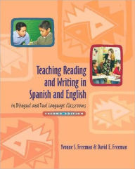 Title: Teaching Reading and Writing in Spanish and English in Bilingual and Dual Language Classrooms, Second Edition / Edition 2, Author: Yvonne S Freeman