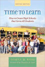 Time to Learn, Second Edition: How to Create High Schools That Serve All Students / Edition 2