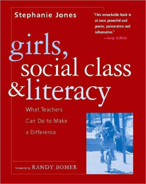 Girls, Social Class, and Literacy: What Teachers Can Do to Make a Difference / Edition 1