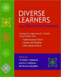 Diverse Learners in the Mainstream Classroom: Strategies for Supporting ALL Students Across Content Areas--English Language Learners, Students with Disabilities, Gifted/Talented Students / Edition 1