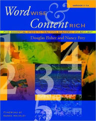 Title: Word Wise and Content Rich, Grades 7-12: Five Essential Steps to Teaching Academic Vocabulary, Author: Douglas Fisher