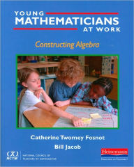 Title: Young Mathematicians at Work: Constructing Algebra, Author: Catherine Twomey Fosnot