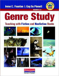 Title: Genre Study: Teaching with Fiction and Nonfiction Books, Author: Irene Fountas