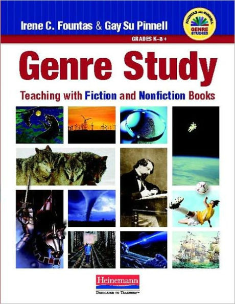 Genre Study: Teaching with Fiction and Nonfiction Books