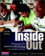 Inside Out: Strategies for Teaching Writing / Edition 4