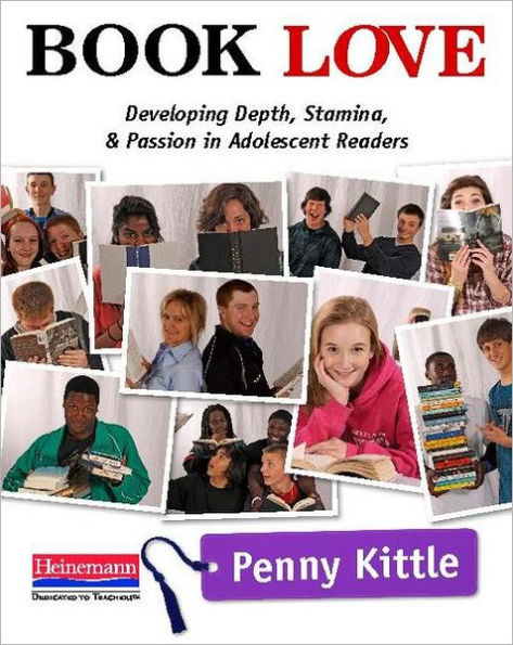 Book Love: Developing Depth, Stamina, and Passion in Adolescent Readers