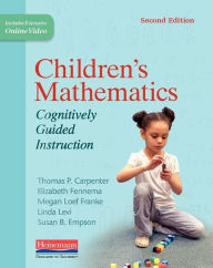 Title: Children's Mathematics, Second Edition: Cognitively Guided Instruction / Edition 2, Author: Thomas P Carpenter